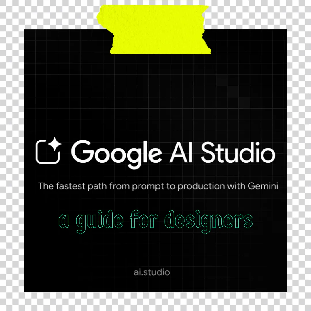 Google AI Studio for Designers