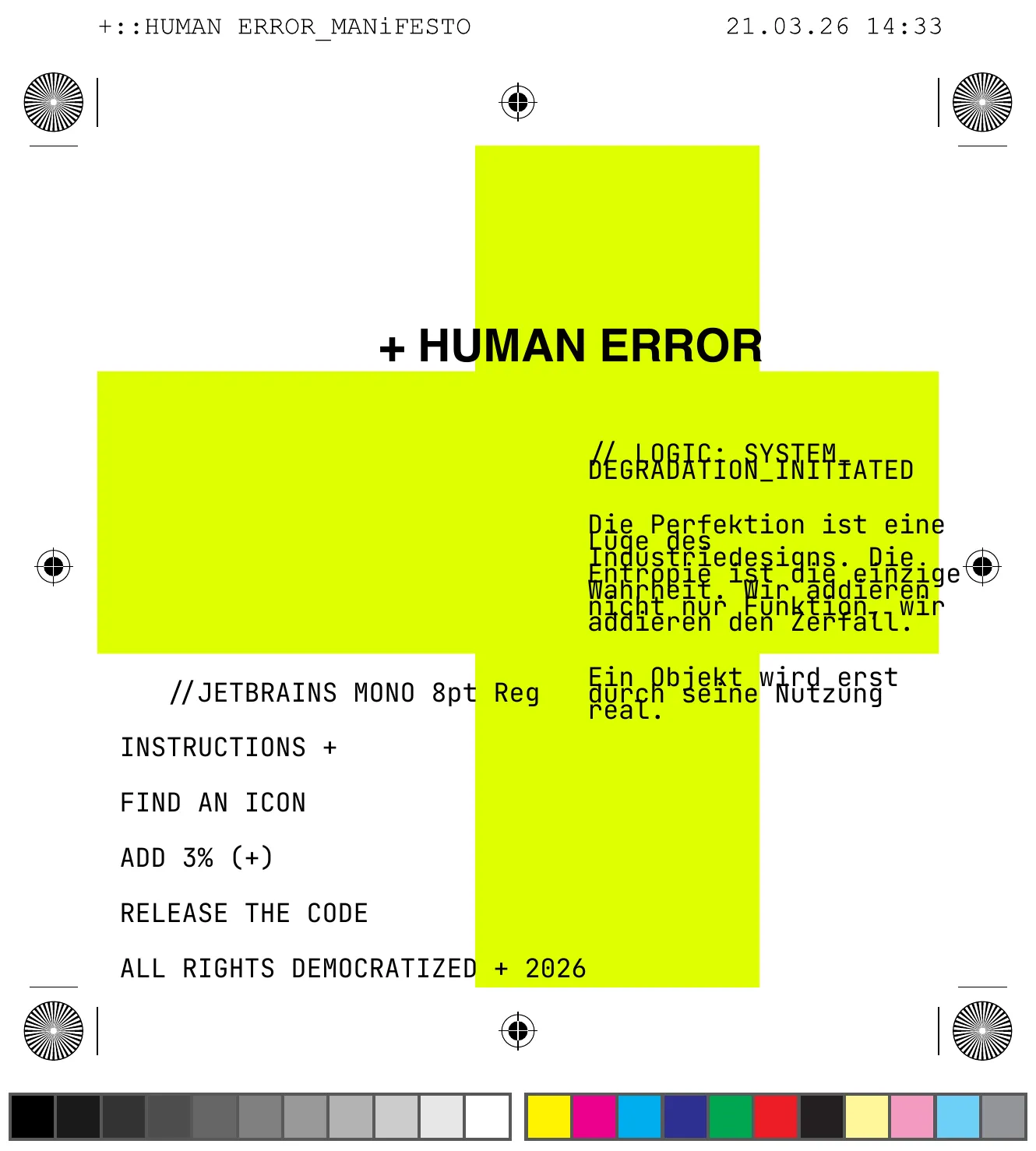 Druckbogen mit Passermarken, Farbkontrollstreifen und neongelbem Kreuz, Titel „+ HUMAN ERROR“