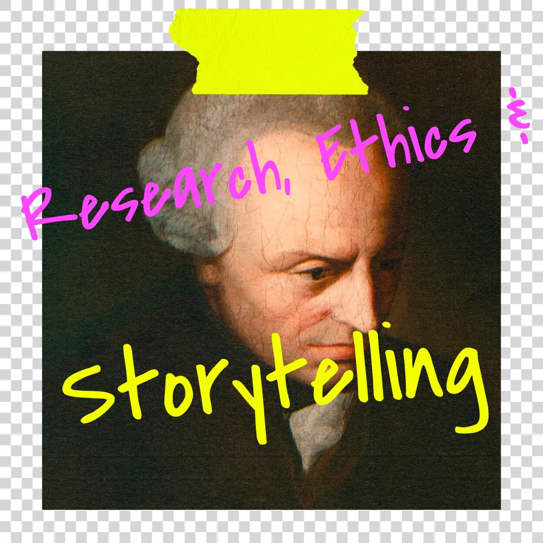 Research, Ethics and Storytelling